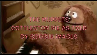 The Muppets Cottleston Pie as told by Google Images [upl. by Solorac]