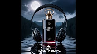 Perfume Elixir Of Lovers  Biokinesis Subliminal [upl. by Anniroc]