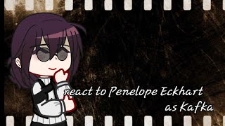 quotDeath is the only ending for the villainessquot react to Penelope Eckhart as Kafka [upl. by Budge742]