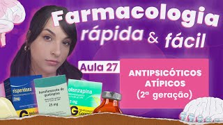 Antipsicóticos atípicos 2a geração  Aula 27  Farmacologia do SNC rápida e fácil [upl. by Daza]