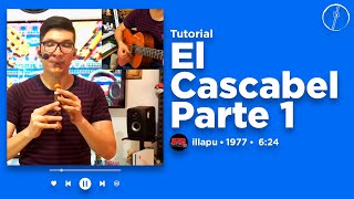 El Cascabel • illapu • Tutorial Quena Parte 1 [upl. by Erek]