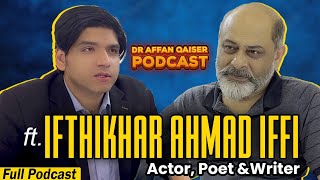 Dr Affan Qaiser Podcast Featuring Iftikhar Ahmad Usmani AKA Kamali Full Podcast [upl. by Ethbin984]