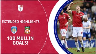 💯 UP FOR MULLIN  Colchester United v Wrexham extended highlights [upl. by Trista182]