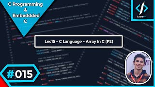 015 Lec15 C Language Array in C P2 شرح بالعربي [upl. by Sarilda795]