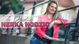 Nerka Hodzic  To Kraljice [upl. by Aileno]