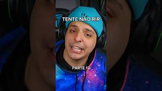 TENTE NAO RIR 12 puckzito shorts [upl. by Anibur]