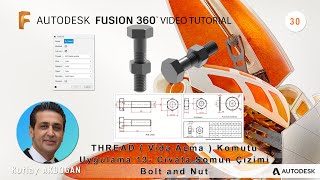 30 Fusion 360 Thread  Vida açma  Komutu  Civata Somun Çizimi  Bolt and nut [upl. by Elumas]