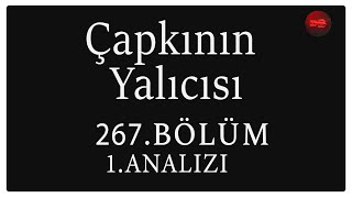 Çapkın Yalıcısı 267 Bölüm 1 Analizi  Lan Sen Beni Deli Edeceksin [upl. by Jo-Ann]