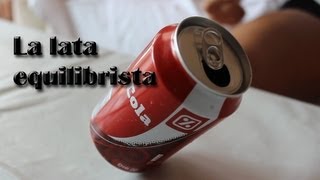 La lata equilibrista truco con una lata Experimentos Caseros [upl. by Duj]