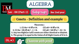 Cosets  Algebra  Bsc 2nd year  Groups Subgroups  Part1 [upl. by Yesllek]