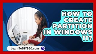 How To Create Partition In Windows 11  LearnToDIY360com [upl. by Tybald837]