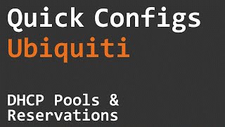 Quick Configs Ubiquiti  DHCP Pools amp Reservations [upl. by Laureen188]