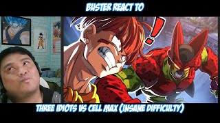 Buster Reaction to DotoDoya  Three Idiots VS Cell Max Insane Difficulty [upl. by Tobi]