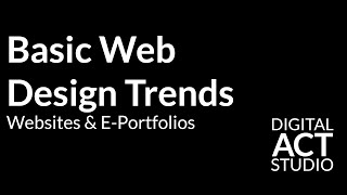 Websites amp EPortfolios Basic Web Design Trends [upl. by Aitas]