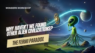 The Fermi Paradox Why Havent We Found Other Alien Civilizations [upl. by Lauter239]