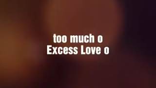 Jesus You love me to much OH Excess Love LYRICS [upl. by Nivlem]