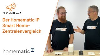 Homematic IP Zentralenvergleich  ELV stellt vor [upl. by Amelita881]