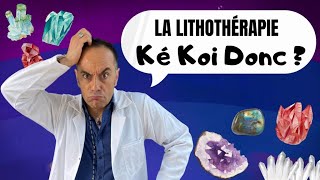 La lithothérapie comment ça marche  Partie 1 [upl. by Tnecnev804]