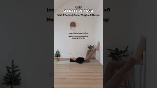 5 Min Wall Pilates Abs Inner Thighs amp Glutes Workout ✨ Day 3 • 24 Days of Yoga wallpilates [upl. by Graniela]