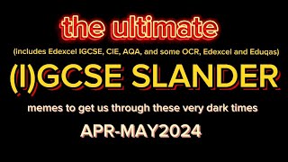 the ultimate IGCSE slander APRMAY 2024 [upl. by Krissie]