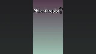 philanthropist meaning short viral ytshorts [upl. by Odnanreh]