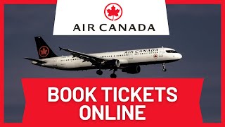 How to Book Flight Tickets Online Air Canada [upl. by Anaugahs]