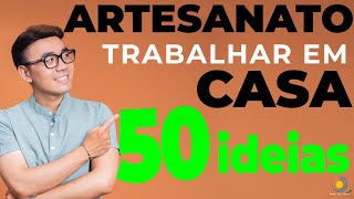 50 ideias de artesanato para trabalhar em casa  Saia do sufoco agora [upl. by Lyndon475]