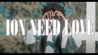 Foolio  Ion Need Love Official Music Video [upl. by Anailuj]