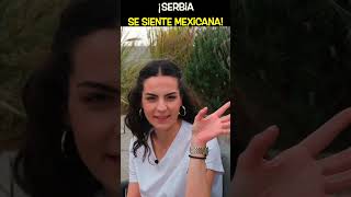 ¡Serbia Se Siente Mexicana 😮😍🇷🇸🇲🇽 shorts youtubeshorts extranjerosenmexico [upl. by Lenneuq]