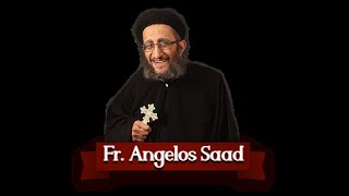 معمودية الروح  Fr Angelos Saad  Oct 08  2024 [upl. by Rizan]