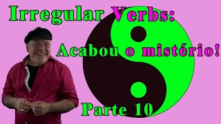 Irregular Verbs  Acabou o mistério Parte 10 TeacherNilsonBrito [upl. by Cummins]