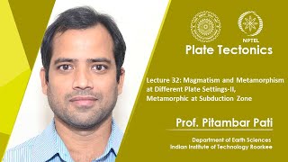 Lecture 32 Magmatism amp Metamorphism at Different Plate SettingsII Metamorphic at Subduction Zone [upl. by Violetta]