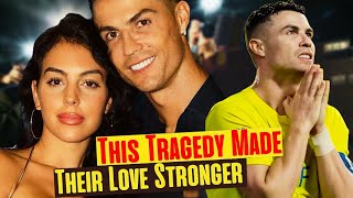 The TRAGEDY that made RONALDO and GEORGINA LOVE STRONGER [upl. by Eittam]