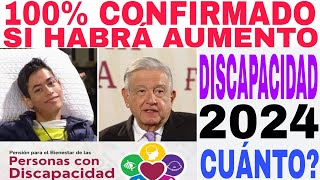 🎉🙏NUEVO AUMENTO Pensión 2024 Discapacidad es OFICIAL [upl. by Noraa648]