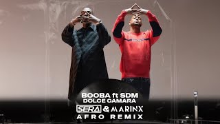 Booba amp SDM  Dolce Camara SERA amp DJ MARINX AFRO REMIX [upl. by Ahtaga]