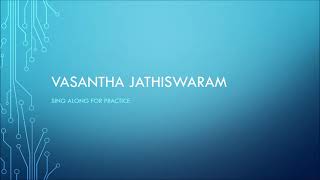 Vasantha Jatheeswaram  For Practice  Sing Along  Jathiswaram Lyrics  Bharatanatyam [upl. by Aisena554]