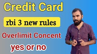 Credit Card Overlimit Concent Rbi New Rule 2022 [upl. by Ignatzia]