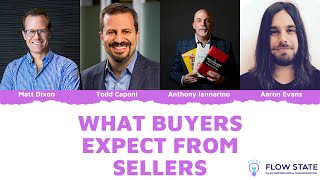 What Buyers Expect From Sellers  Matt Dixon  Anthony Iannarino  Todd Caponi [upl. by Aznaed977]