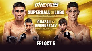 🔴 Live In HD ONE Friday Fights 36 Superball vs Lobo [upl. by Ycnaffit]