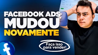 Mudou Novamente Nova Forma de Criar Campanha De Vendas No Facebook Ads [upl. by Woehick]