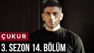 Çukur 3Sezon 14Bölüm [upl. by Ettesus]