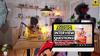 Logistics Associate Interview Questions amp Answers  Popular Logistics Associate Interview Questions [upl. by Noteek]