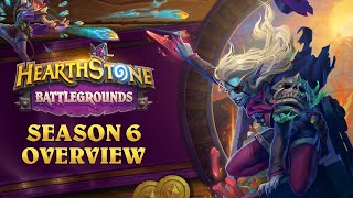 Hearthstone Battlegrounds  Season 6 Overview [upl. by Ahsehyt950]