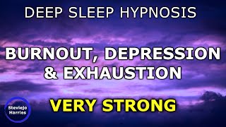 Deep Sleep Hypnosis for Burnout Depression amp Exhaustion  Anxiety Being Able to Let Go [upl. by Marleen]