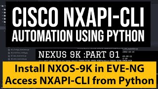 Cisco Nexus 9K installation and API setup for NXAPICLI Automation Python Scriptsjsonrpc CLIPart1 [upl. by Arretnahs]