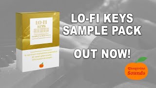 Lofi Keys Sample Pack by Tangerine Sounds [upl. by Cohbath]