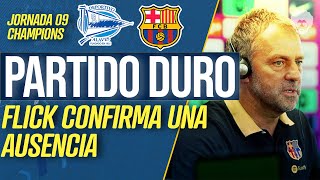 🧐🤩 PREVIA ALAVÉS BARÇA  HANSI FLICK CONFIRMA UNA AUSENCIA PARA EL PARTIDO [upl. by Aisa]