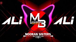 Ali Ali × Patakha Guddi Remix  Nooran Sisters ft Moombahall Beatz [upl. by Imorej703]