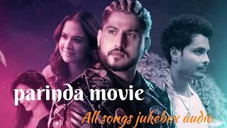 parinda movie all songs jukebox audio gurnam bhullar itx100rabhgangwar Punjabi movie songs 2023 [upl. by Eugene344]