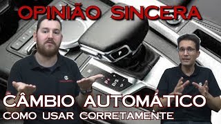 Como funciona o câmbio automático  dicas e sugestões para você que quer comprar um carro automático [upl. by Klusek746]